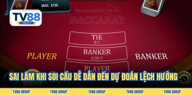 Sai lầm khi soi cầu dễ dẫn đến dự đoán lệch hướng